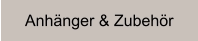 Anhänger & Zubehör