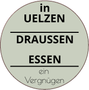 DRAUSSEN ESSEN in UELZEN ein Vergnügen